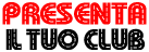 presenta il tuo club